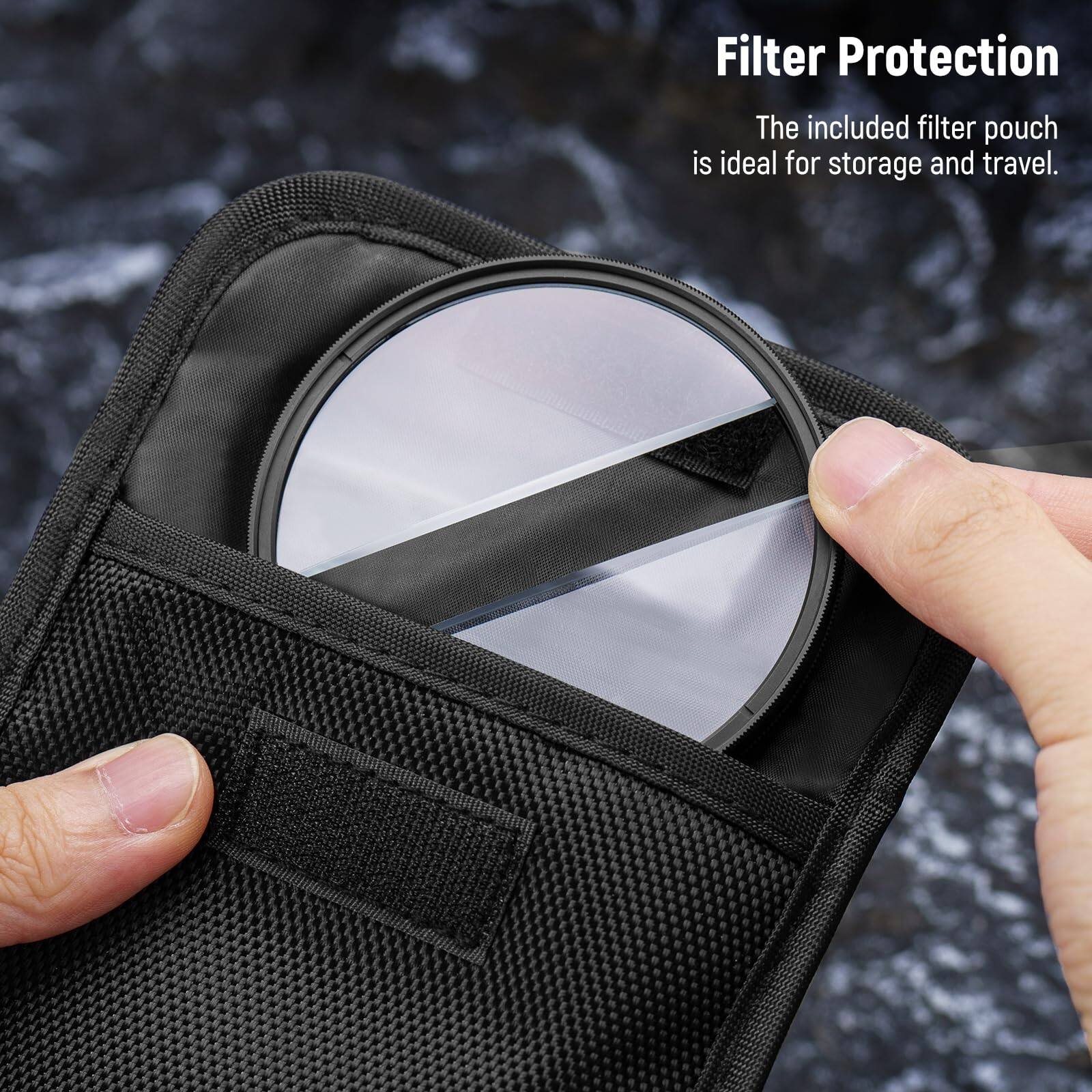 Filter Protection  
The included filter pouch is ideal for storage and travel.