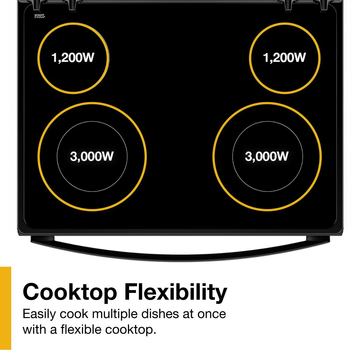1,200W  
1,200W  
3,000W  
3,000W  

Cooktop Flexibility  
Easily cook multiple dishes at once with a flexible cooktop.