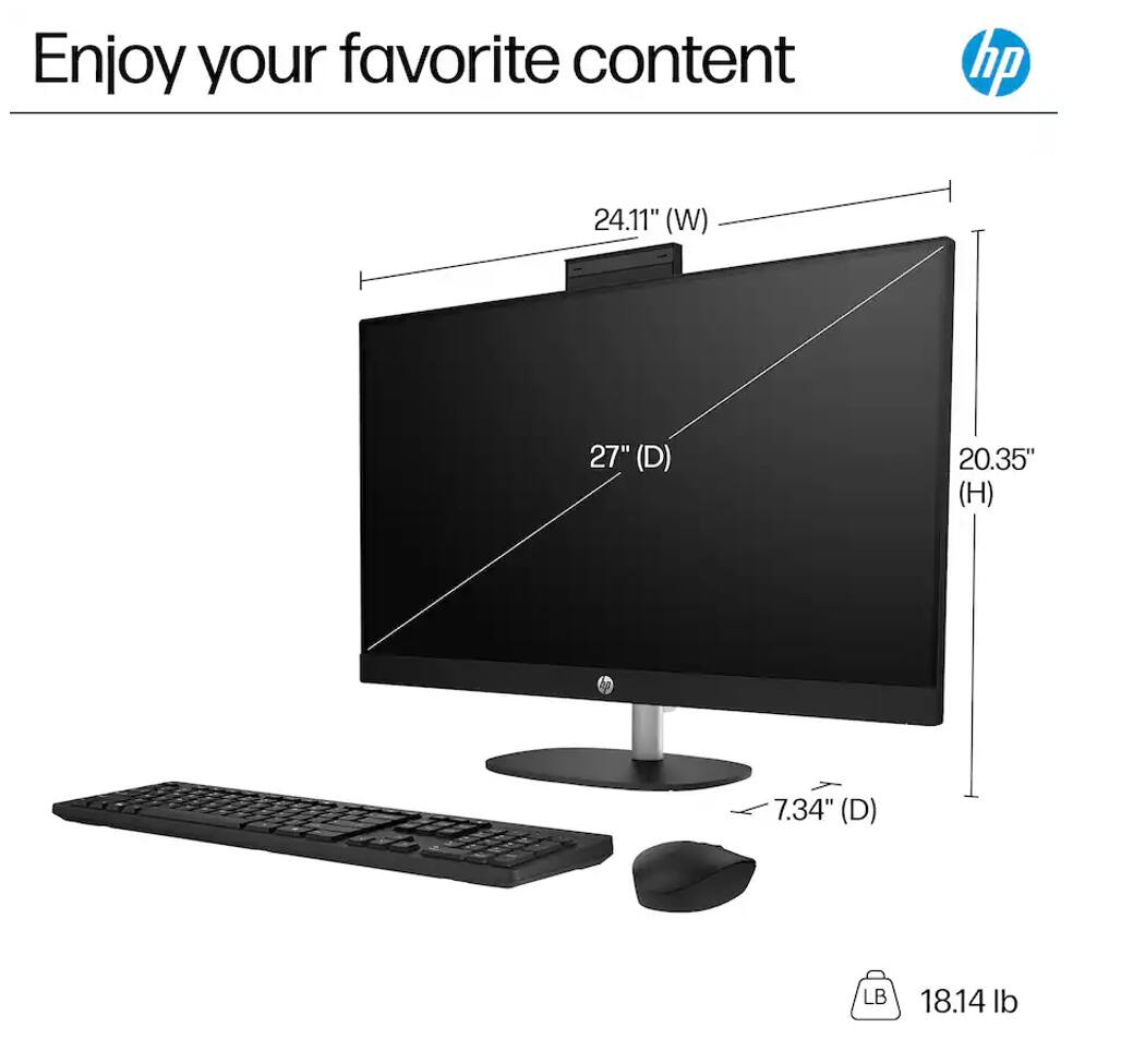 Enjoy your favorite content

hp

24.11" (W)  
27" (D)  
20.35" (H)  
7.34" (D)  
LB 18.14 lb