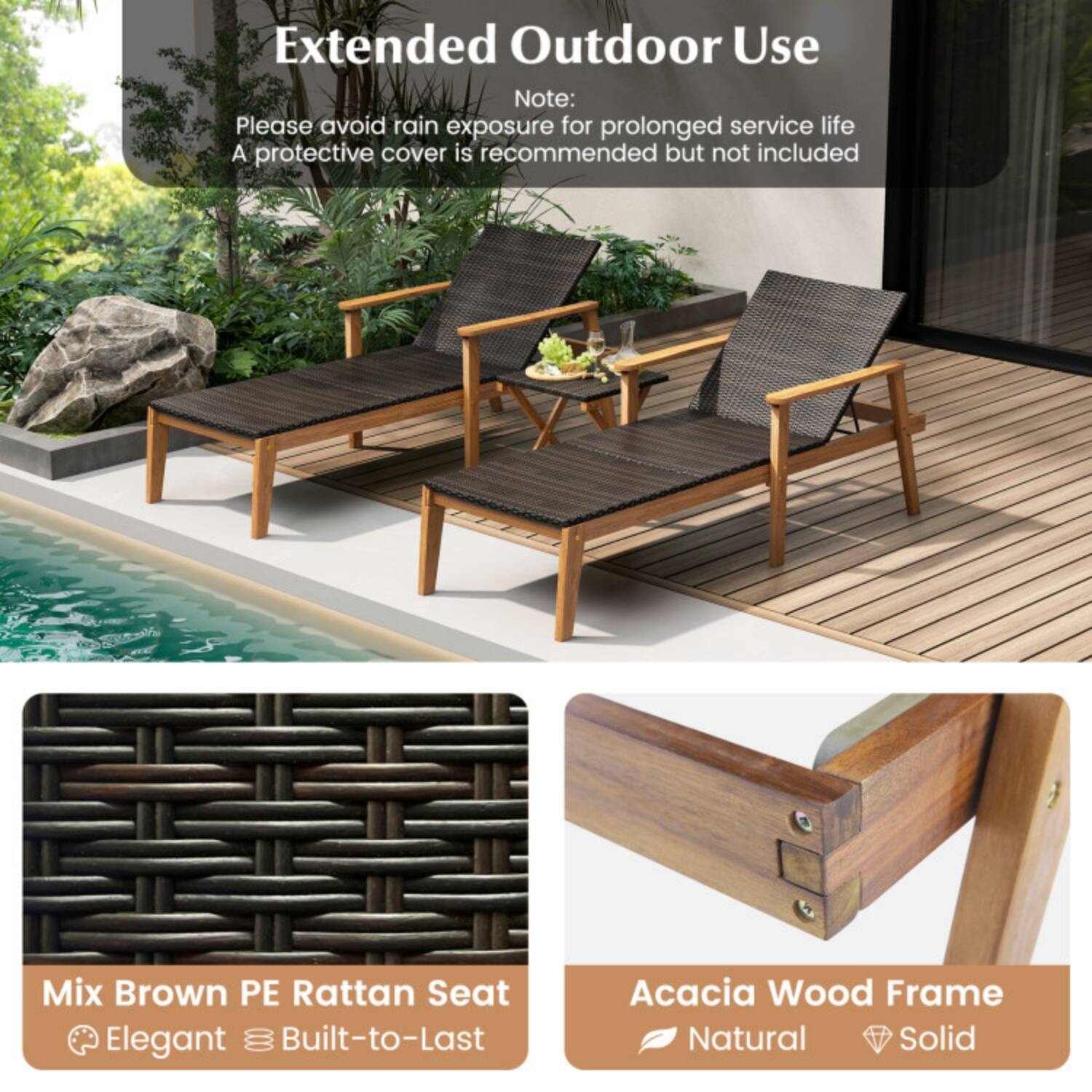 Extended Outdoor Use

Note: Please avoid rain exposure for prolonged service life. A protective cover is recommended but not included.

Mix Brown PE Rattan Seat
- Elegant
- Built-to-Last

Acacia Wood Frame
- Natural
- Solid