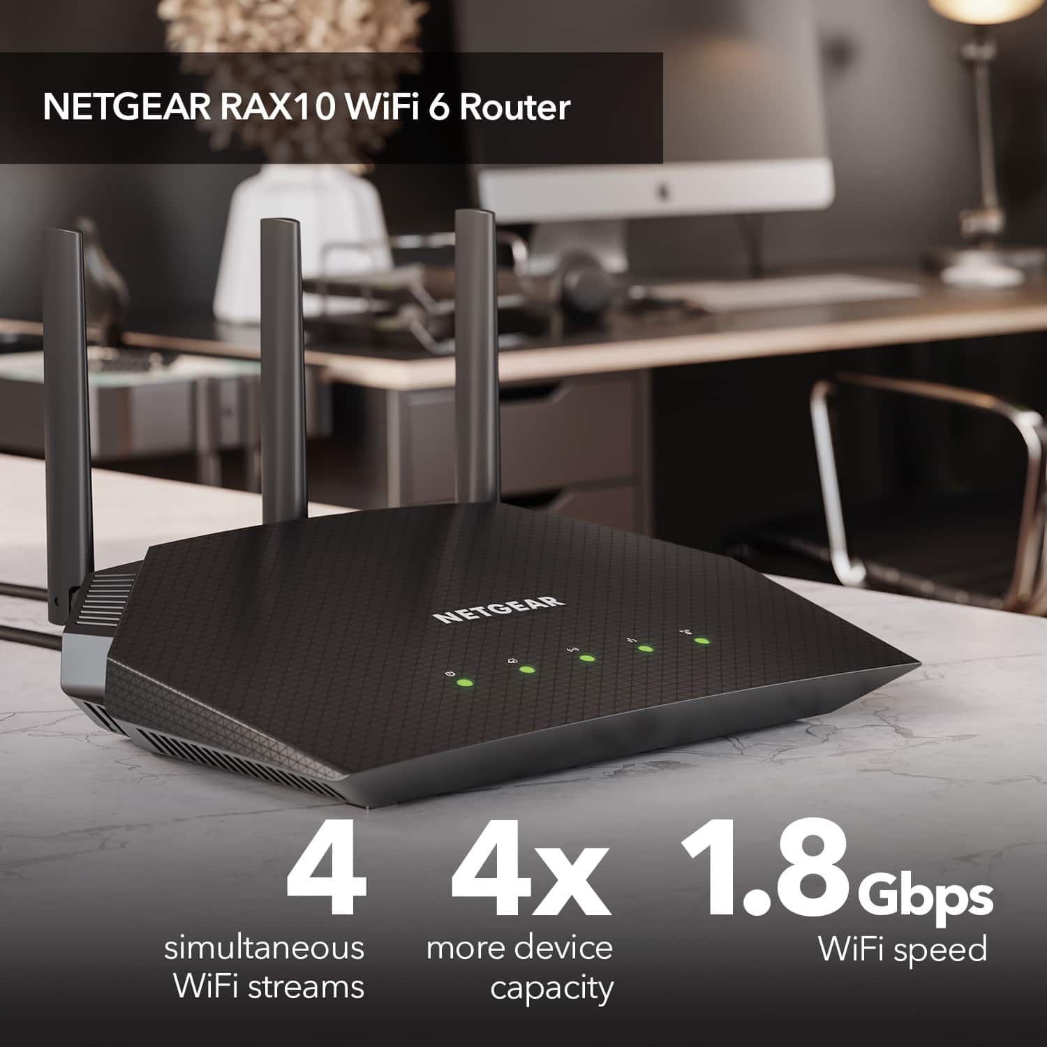 NETGEAR RAX10 WiFi 6 Router: 4x 1.8 Gbps simultaneous more device WiFi speed, WiFi streams capacity.