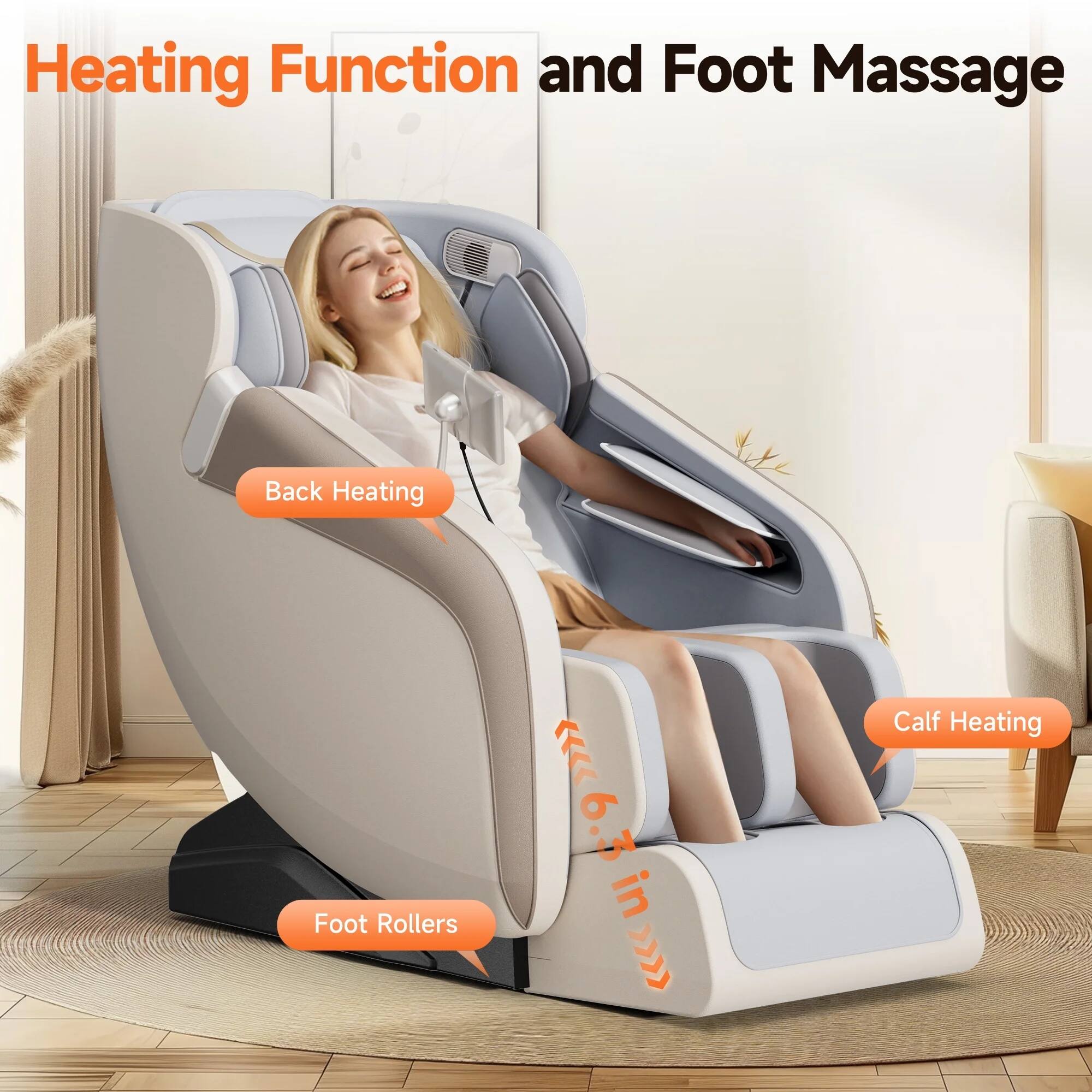 Heating Function and Foot Massage

- Back Heating
- Calf Heating
- Foot Rollers

6.3 in