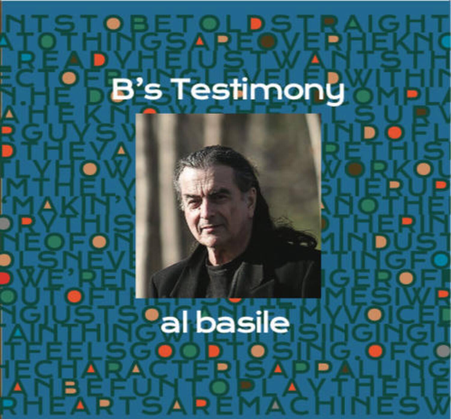 B's Testimony

al basile

N T S T O B E T O L D S T R A I G H T  
A T O T H I N G S A R E O V E R H E A D  
R E A D Y H E U S W A N T S T H E  
E C T O F B E I N G W I T H I N  
H E D B ' S T E S T I M O N Y  
A H E K N O W S U R V I V E  
R G U Y S I N D O E L Y  
T H E Y A R E T H I S  
F L Y H O W M T H E L Y  
M A K I N ' N O T H I S  
T H I S N E O F O N  
M I N D U S T I N G F O  
W E ' R E G E R O F  
O U T O F M E S I W  
G I U S T S O  
A N T H I N G S O  
F E E L S G O O D  
C H A R A C T E R I S  
A N B
