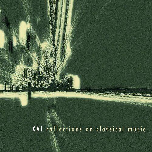 

XVI Reflections On Classical Music [LP] - VINYL