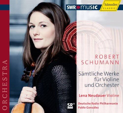 SWR MUSIC  
CLASSIC ORCHESTRA  
ROBERT SCHUMANN  
Sämtliche Werke für Violine und Orchester  
Lena Neudauer Violine  
Deutsche Radio Philharmonie  
Pablo González