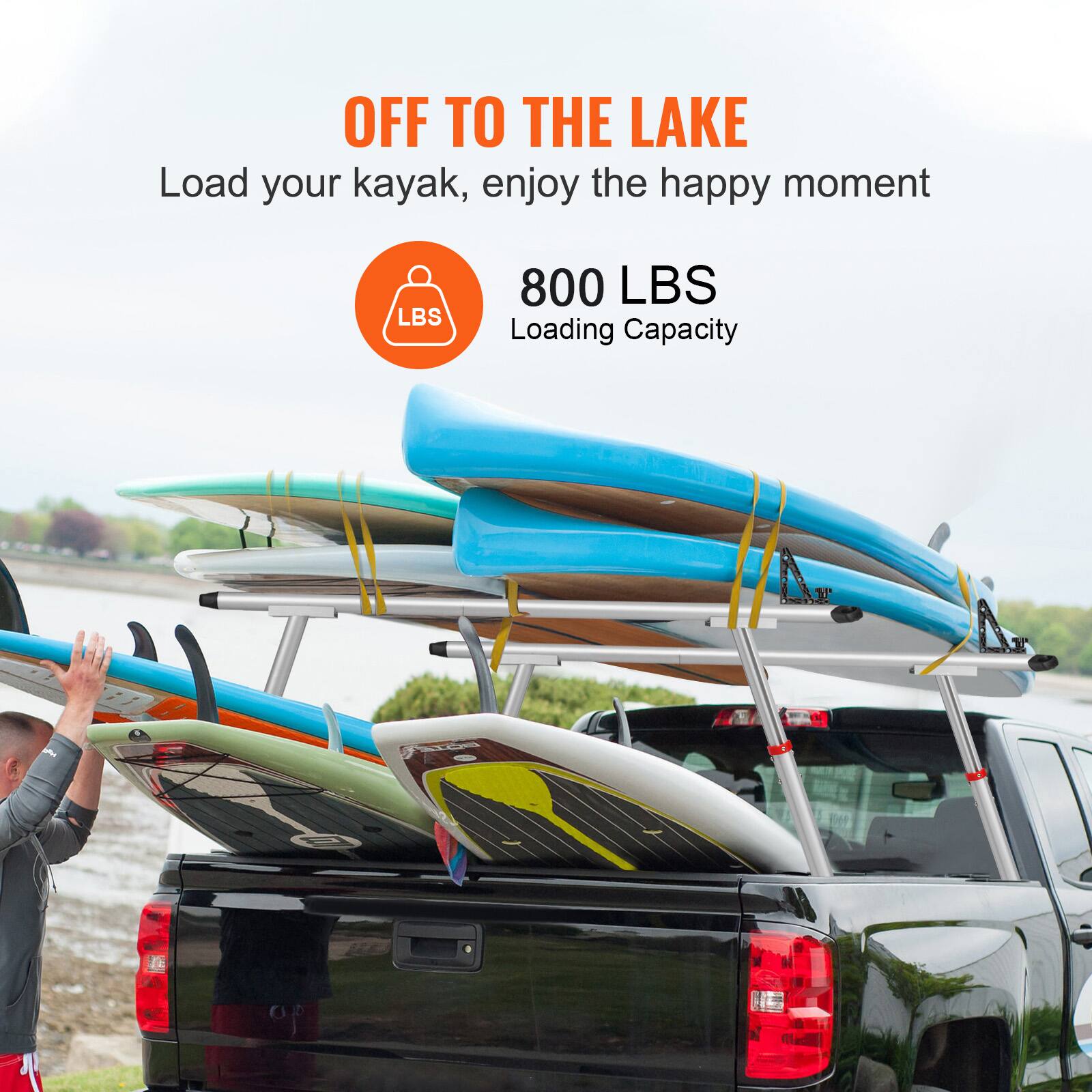 OFF TO THE LAKE  
Load your kayak, enjoy the happy moment  

800 LBS  
Loading Capacity