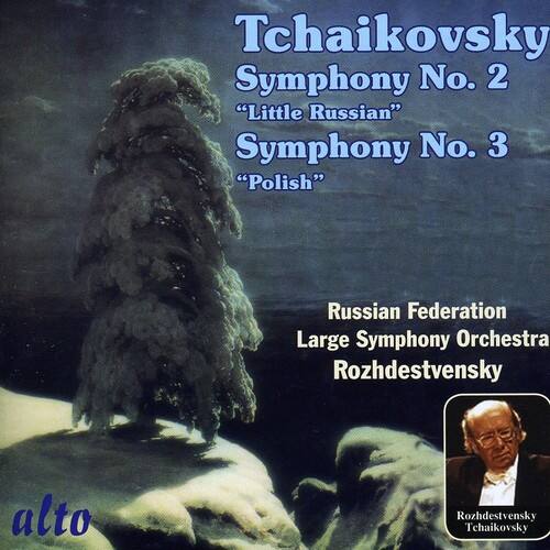 Tchaikovsky  
Symphony No. 2  
"Little Russian"  
Symphony No. 3  
"Polish"  

Russian Federation  
Large Symphony Orchestra  
Rozhdestvensky  

Rozhdestvensky  
Tchaikovsky  

alto