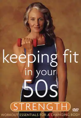 Keeping Fit in Your 50s: Strength - DVD