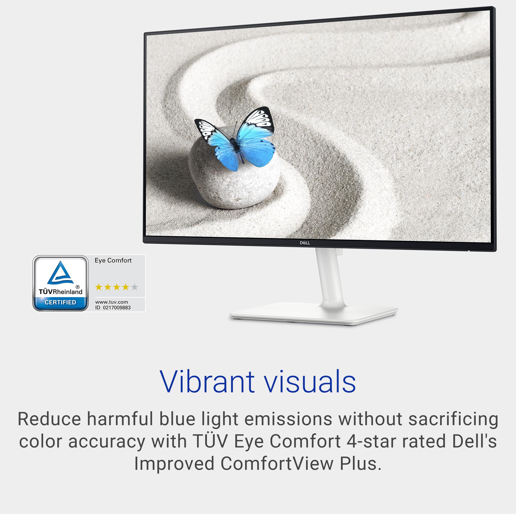 Vibrant visuals reduce harmful blue light emissions without sacrificing color accuracy with Dell's Improved ComfortView Plus, rated 4-stars by TV Rheinland.