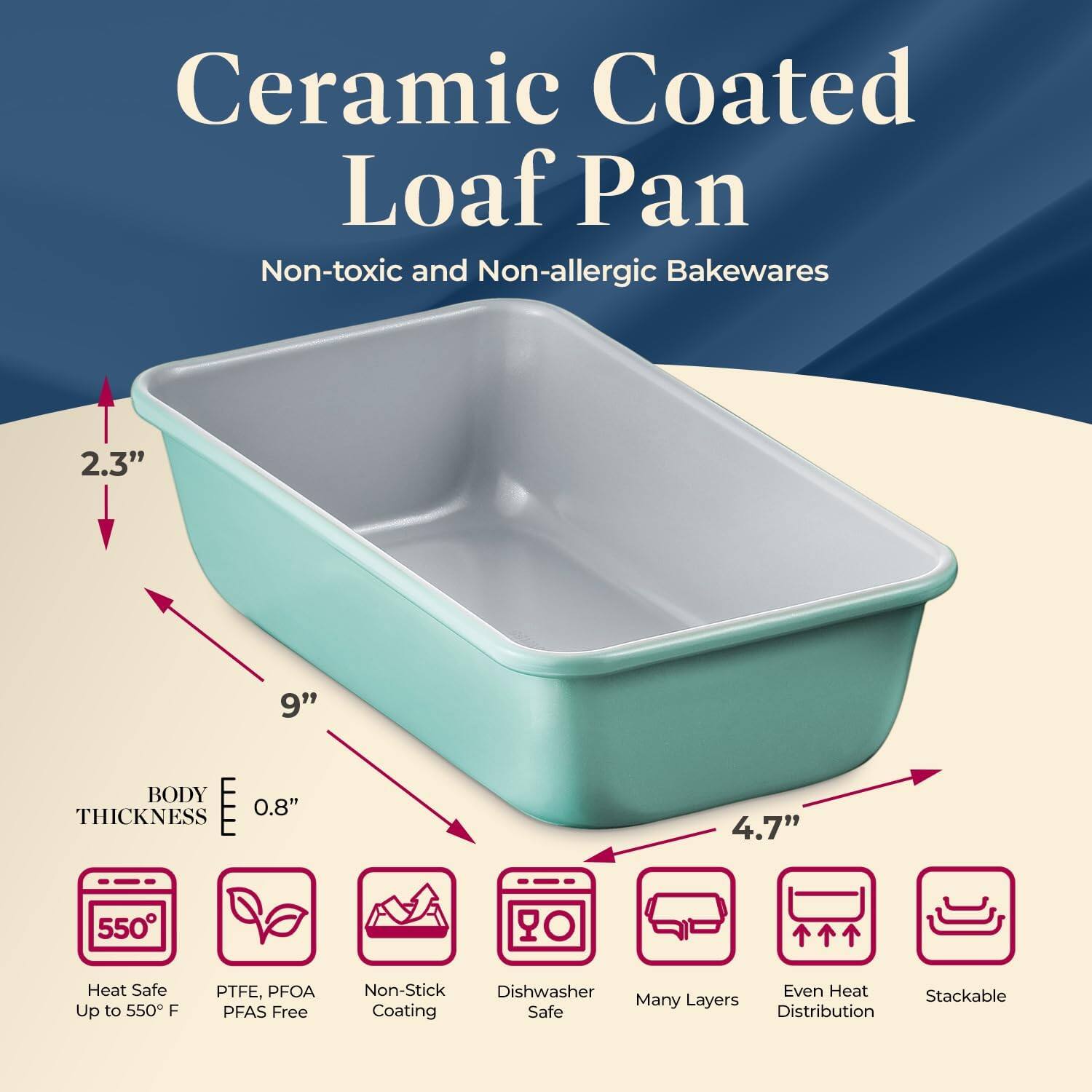 Ceramic Coated Loaf Pan, Non-toxic and Non-allergic Bakewares, 2.3", 9", BODY THICKNESS 0.8", 4.7", 550° Heat Safe Up to 550°F, PTFE, PFOA PFAS Free, Non-Stick, Dishwasher Safe, Even Heat Distribution, Stackable, Many Layers, Coating Safe