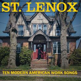 St. Lenox - Ten Modern American Work Songs - VINYL LP