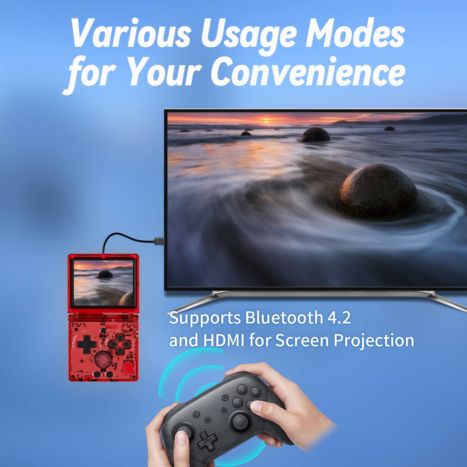 Various Usage Modes for Your Convenience

Supports Bluetooth 4.2 and HDMI for Screen Projection