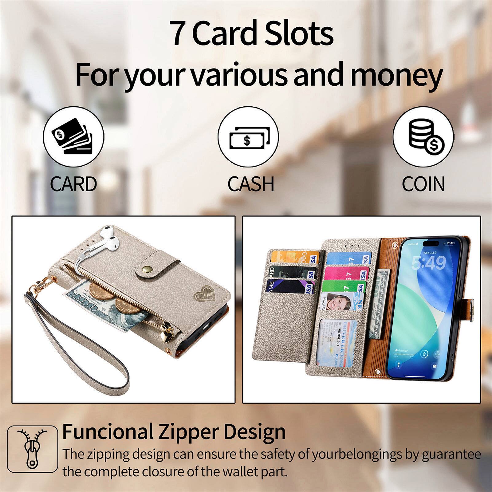7 Card Slots For your various and money

CARD
CASH
COIN

ARD AME
000 SA SA ISA
... 7 SA 7 SA 7 SA
TE Ned Jul2 5:49

Functional Zipper Design
The zipping design can ensure the safety of your belongings by guarantee the complete closure of the wallet part.
