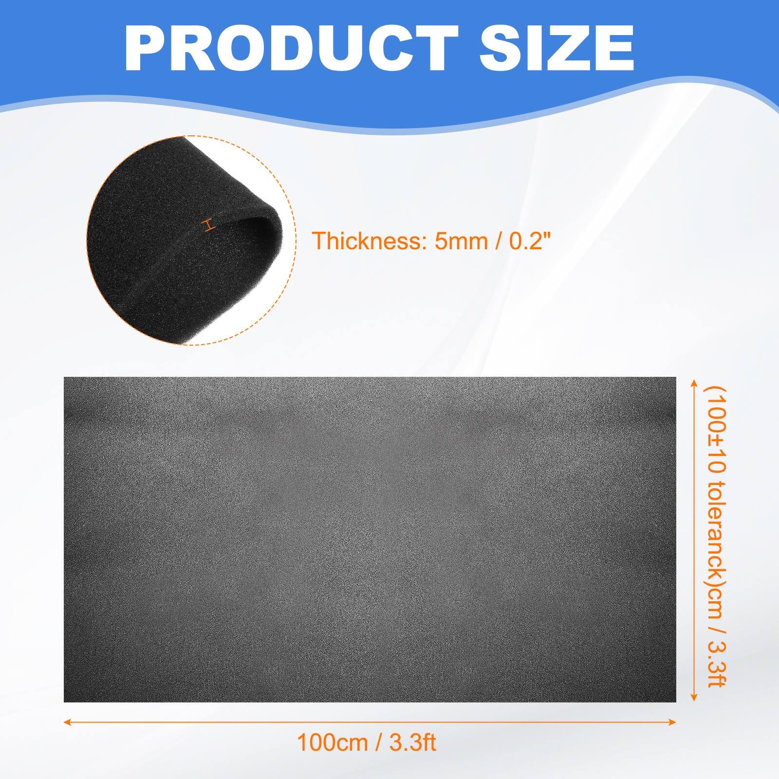 PRODUCT SIZE

Thickness: 5mm / 0.2"

100cm / 3.3ft

(100±10 tolerance)cm / 3.3ft