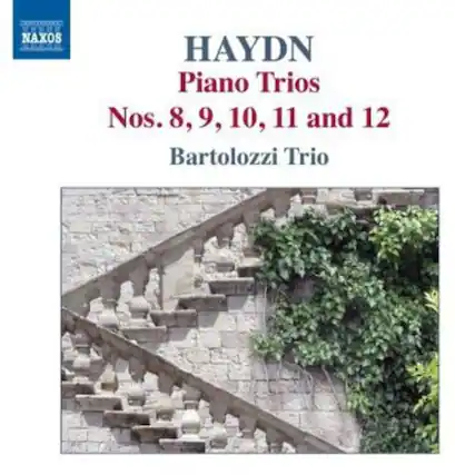 HAYDN
Piano Trios
Nos. 8, 9, 10, 11 and 12
Bartolozzi Trio
