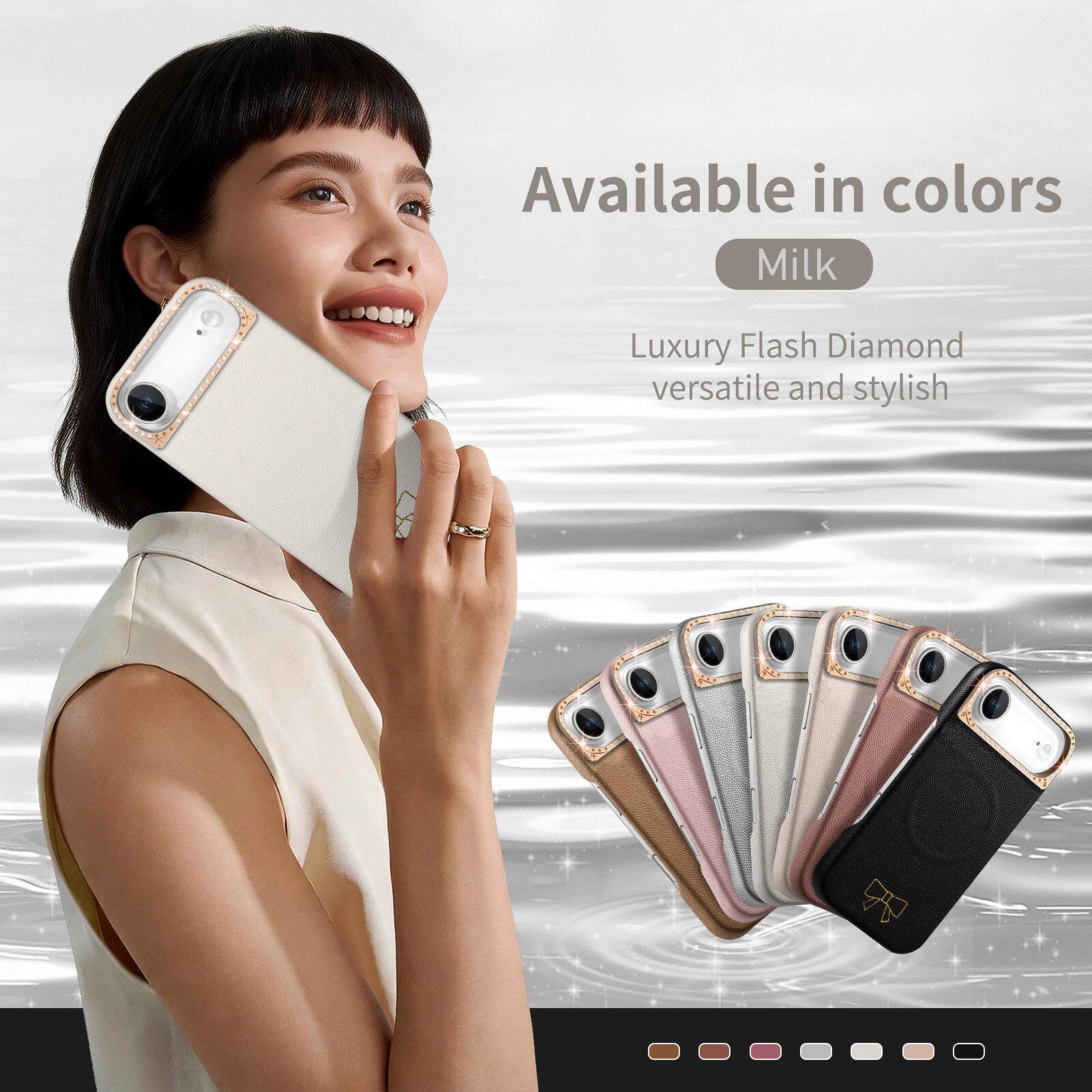 Available in colors: Milk  
Luxury Flash Diamond  
versatile and stylish