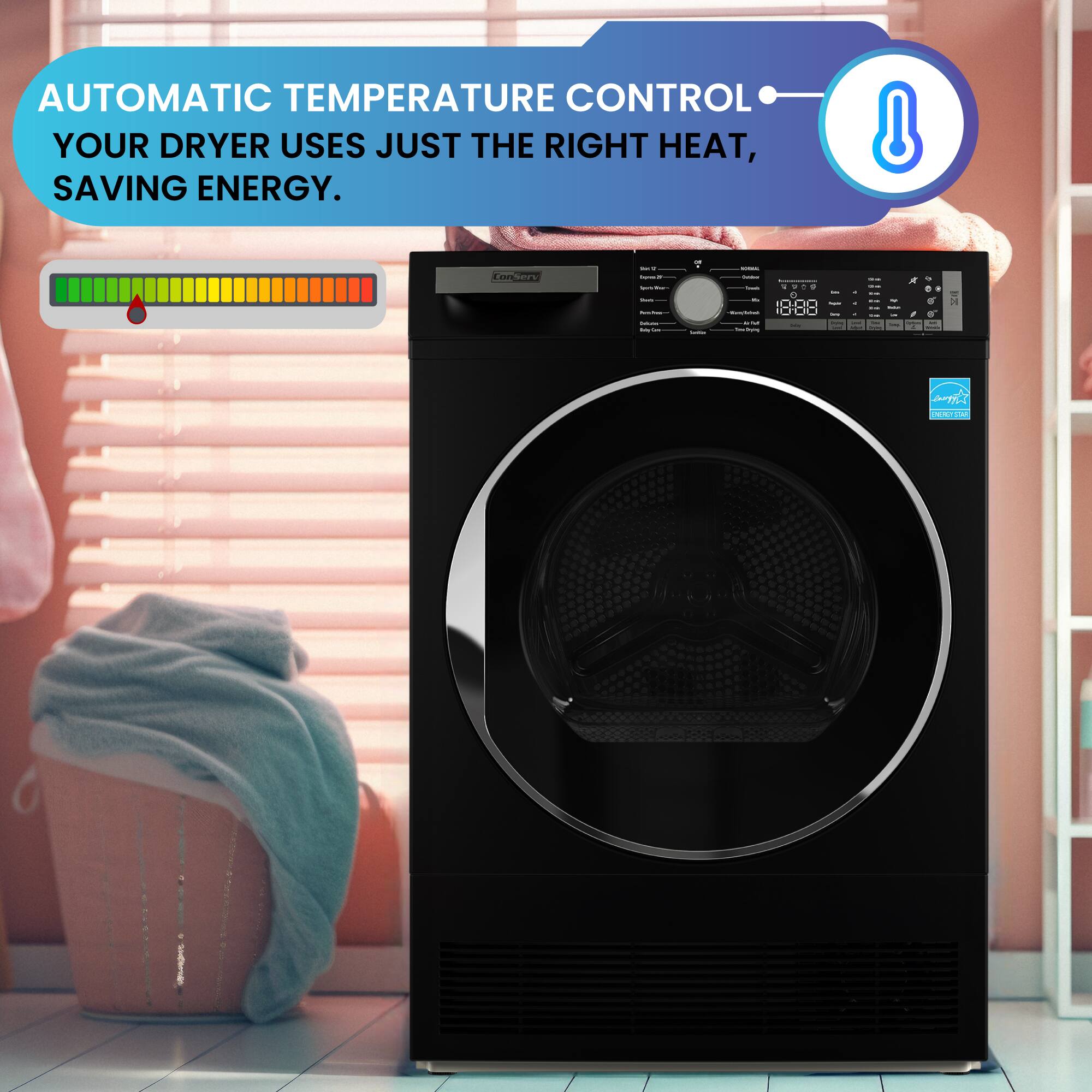 AUTOMATIC TEMPERATURE CONTROL YOUR DRYER USES JUST THE RIGHT HEAT, SAVING ENERGY.