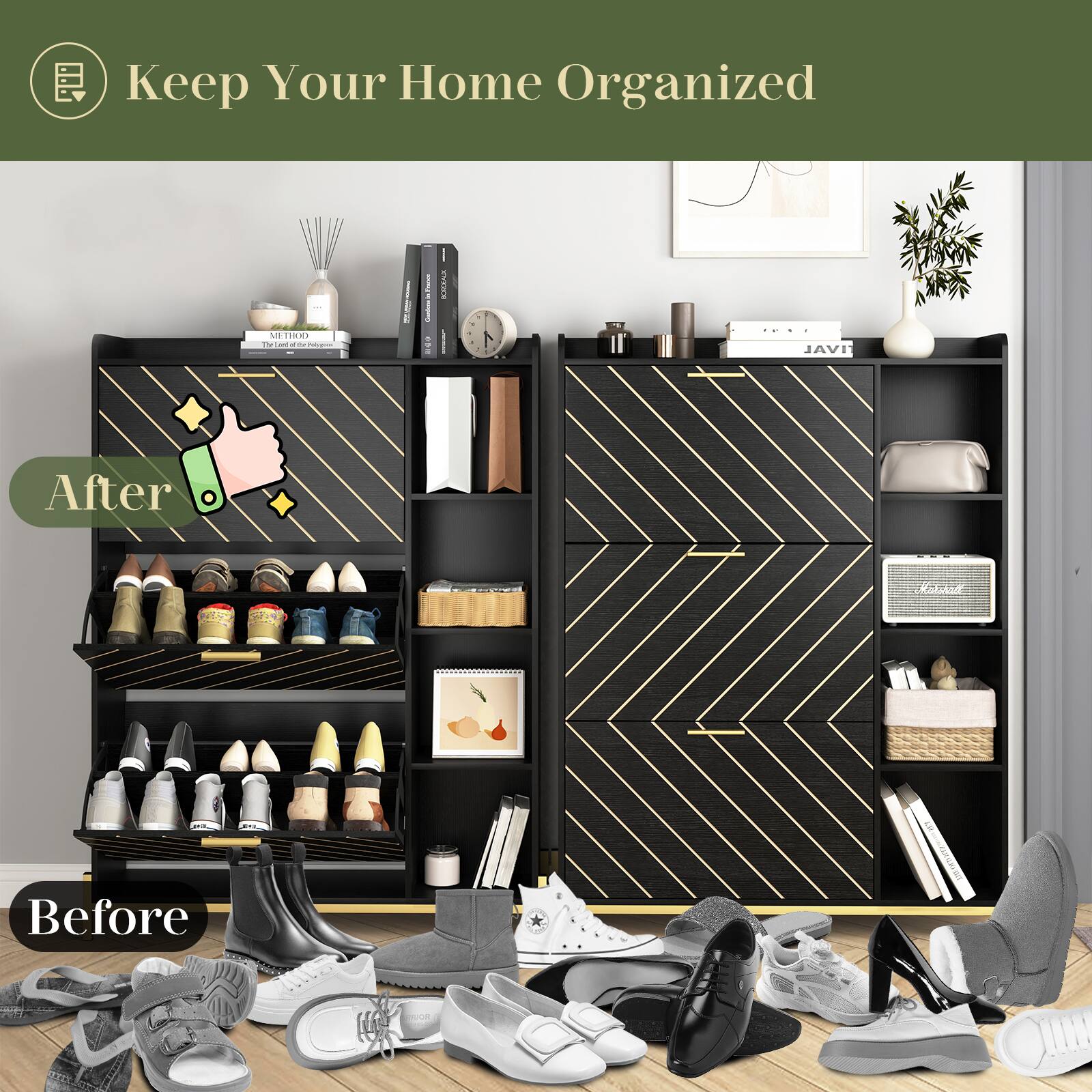 Keep Your Home Organized

After

Before

Keep Your Home Organized