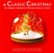 Front Standard. A Classic Christmas: The Ultimate Collection of Christmas Classics and Carols [CD].