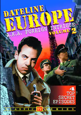 Dateline Europe (aka Foreign Intrigue) - Volume 2 - DVD