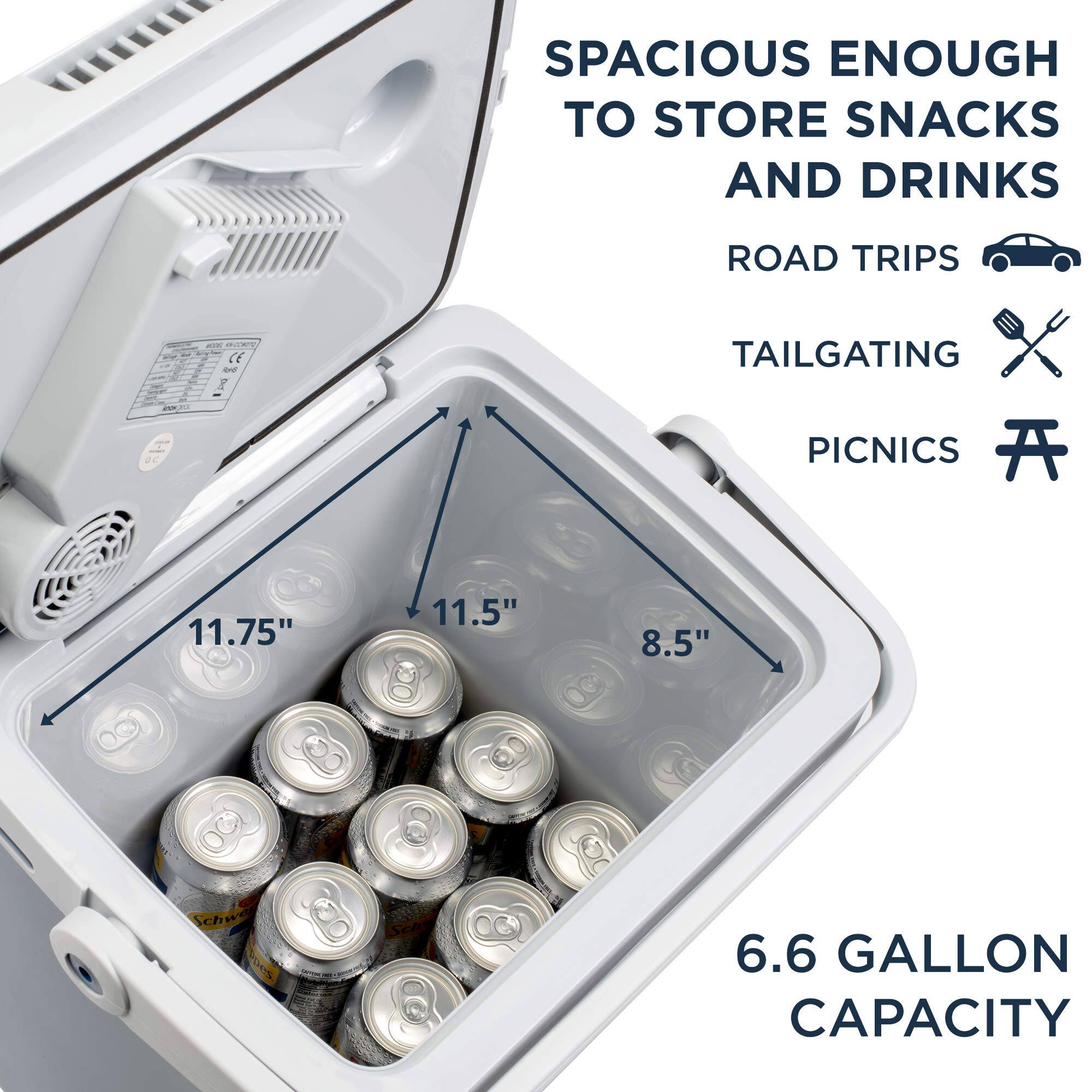SPACIOUS ENOUGH TO STORE SNACKS AND DRINKS ROAD TRIPS TAILGATING PICNICS 11.75" 11.5" 8.5" 6.6 GALLON CAPACITY