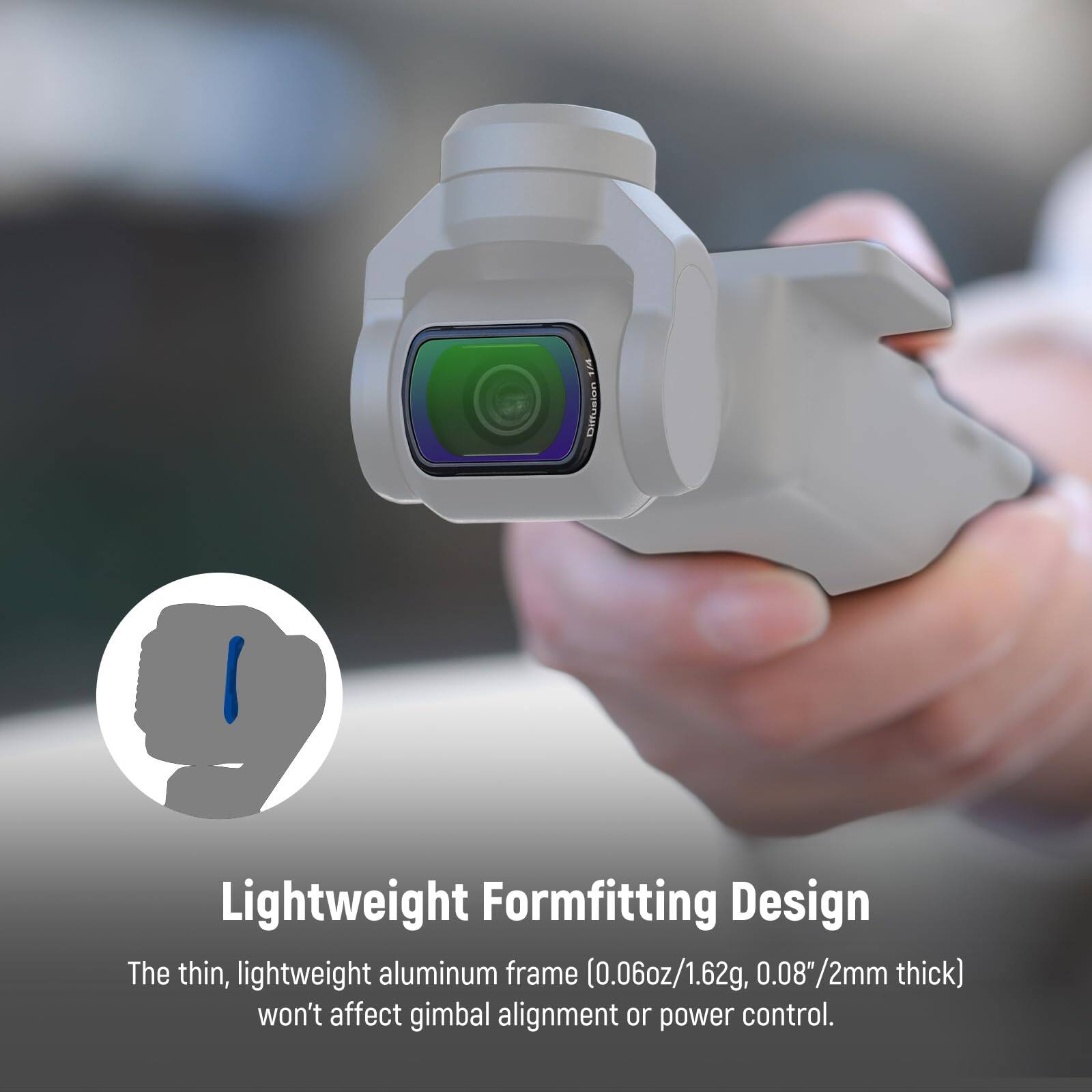 Lightweight Formfitting Design  
The thin, lightweight aluminum frame (0.06oz/1.62g, 0.08"/2mm thick) won't affect gimbal alignment or power control.