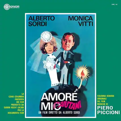 SONOR MUSIC EDITIONS
SME 92
ALBERTO SORDI
MONICA VITTI
LA CEIAD COLUMBIA PRESENTA UN FILM PRODOTTO DA GIANNI HECHT LUCARI PER LA DOCUMENTO FILM
AMORE MIO AIUTAMI
UN FILM DIRETTO DA ALBERTO SORDI
COLONNA SONORA ORIGINALE DEL FILM
MUSICH DI PIERO PICCIONI