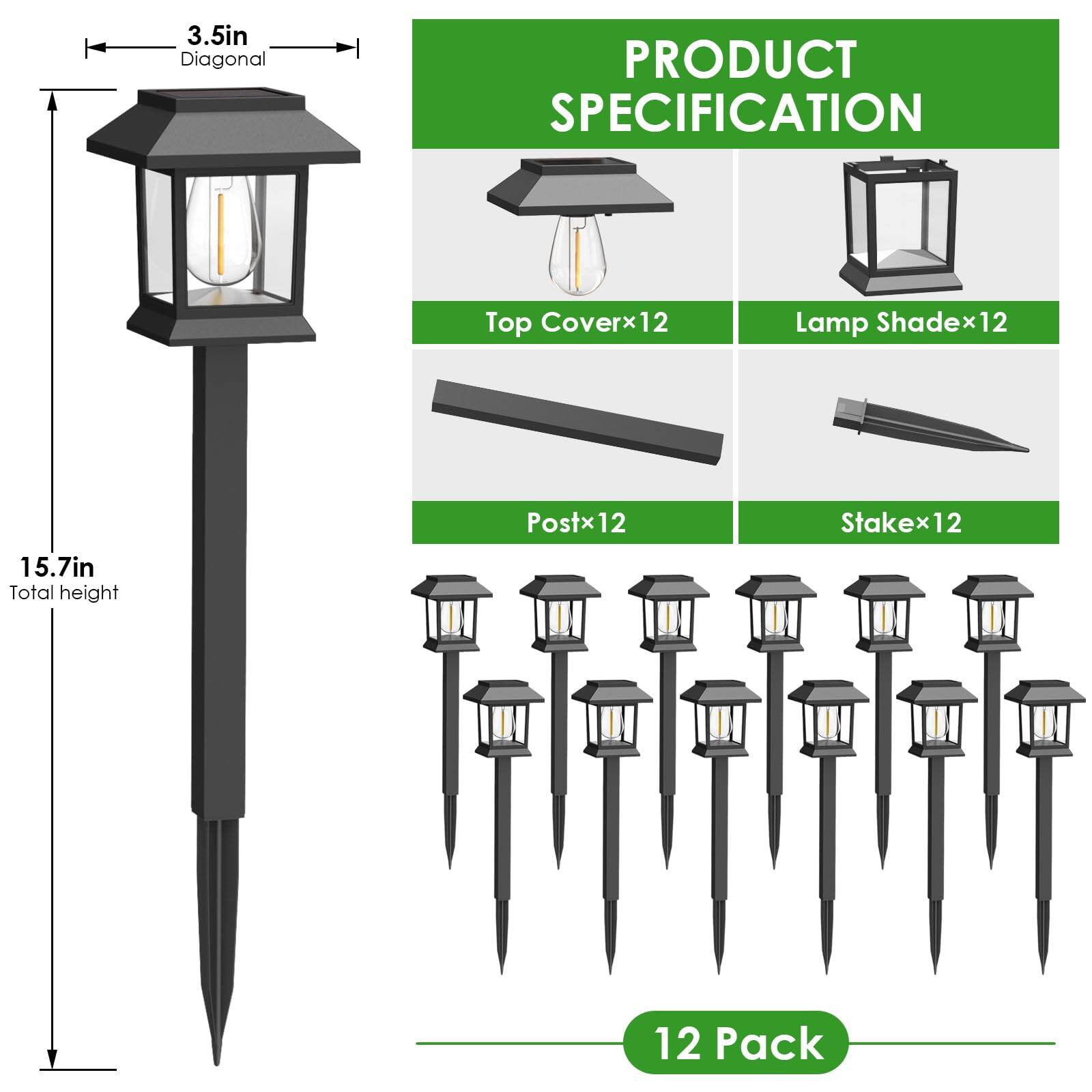 3.5in Diagonal  
PRODUCT SPECIFICATION  
Top Cover x12  
Lamp Shade x12  
Post x12  
Stake x12  
15.7in Total height  
12 Pack