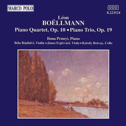MARCO POLO  
DDD  
8.223524  

Léon BOELLMANN  
Piano Quartet, Op. 10 • Piano Trio, Op. 19  

Ilona Prunyi, Piano  
Béla Banfalvi, Violin • János Fejervári, Viola • Károly Botvay, Cello