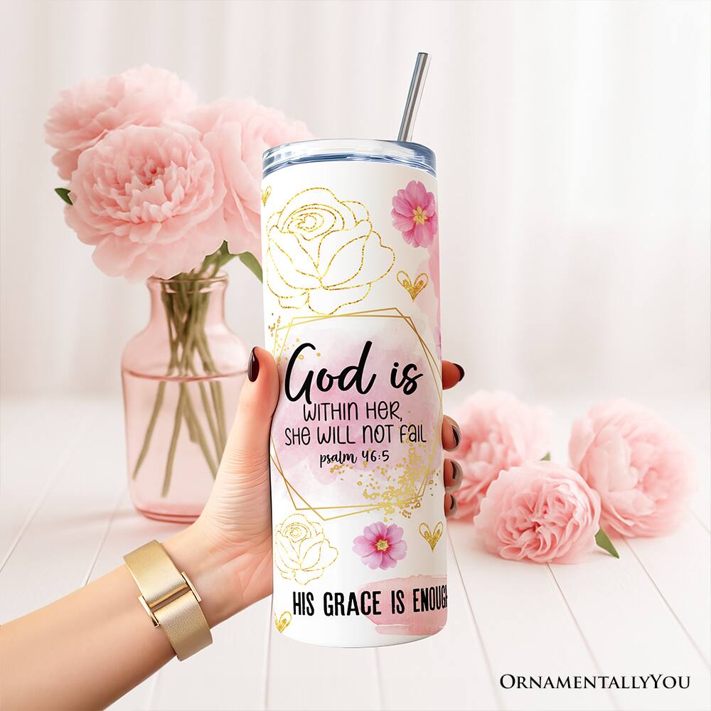 God is WITHIN HER, SHE WILL not fail psalm 46:5 HIS GRACE IS ENOUGH ORNAMENTALLY YOU