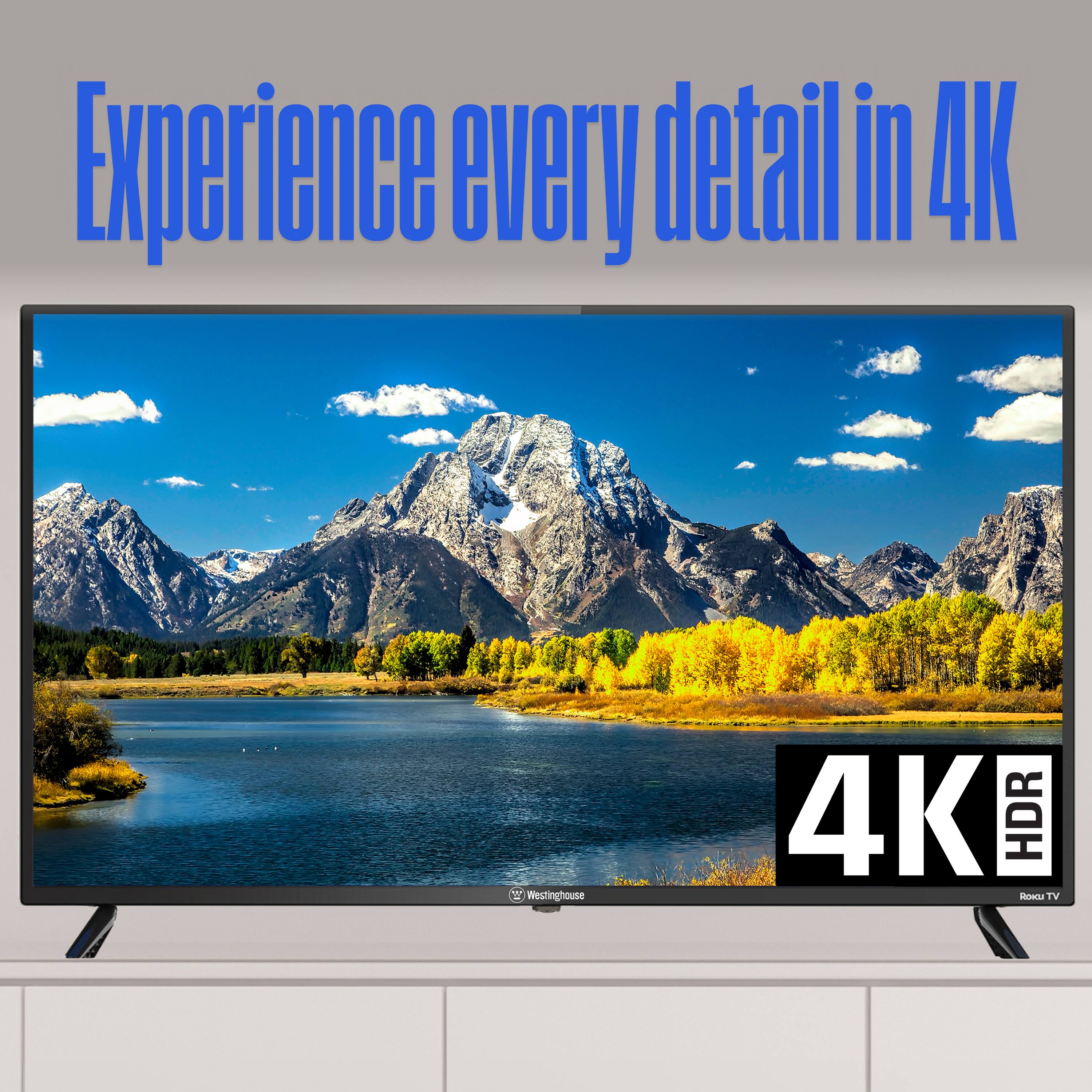 Experience every detail in 4K

Westinghouse 4K HDR Roku TV