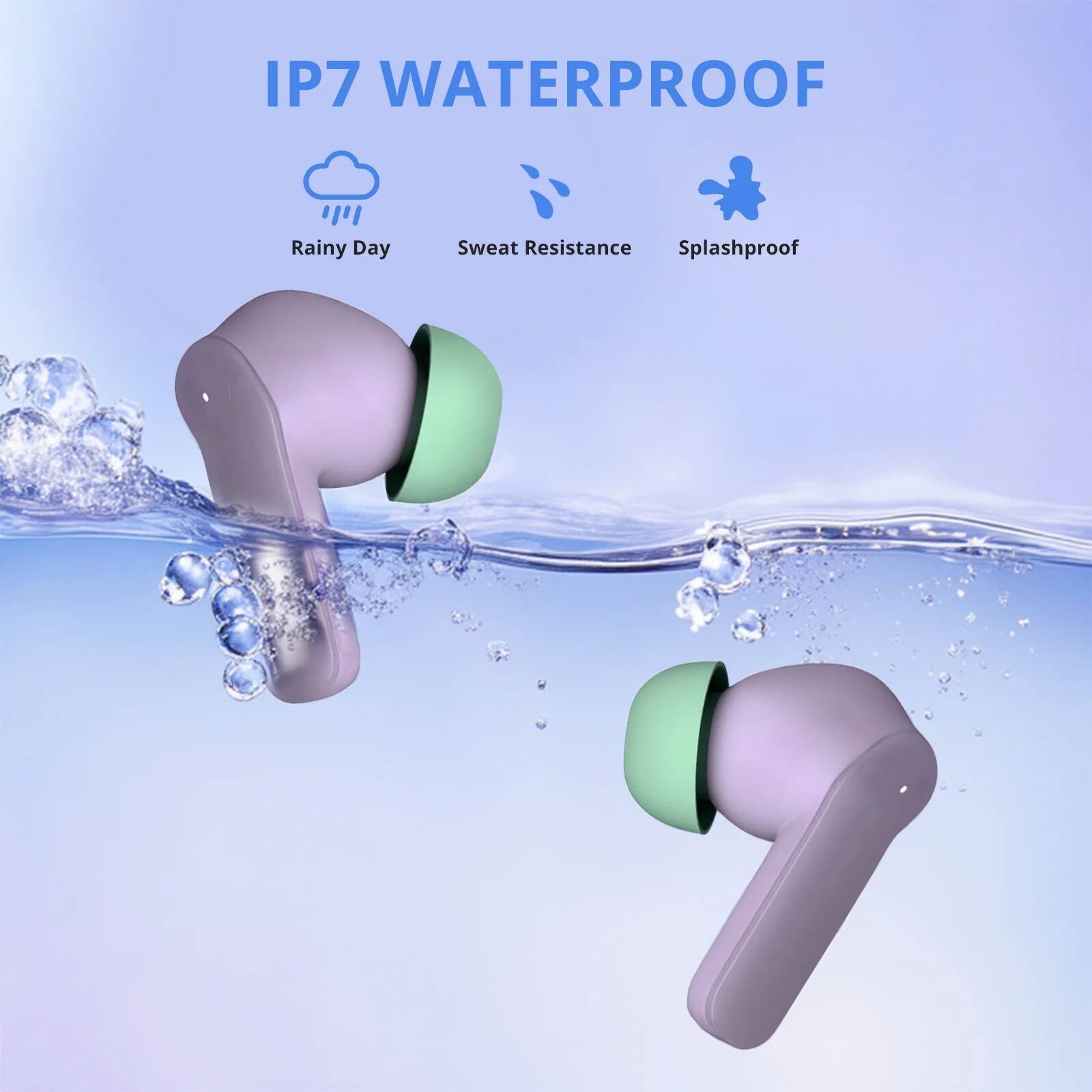 IP7 WATERPROOF

- Rainy Day
- Sweat Resistance
- Splashproof