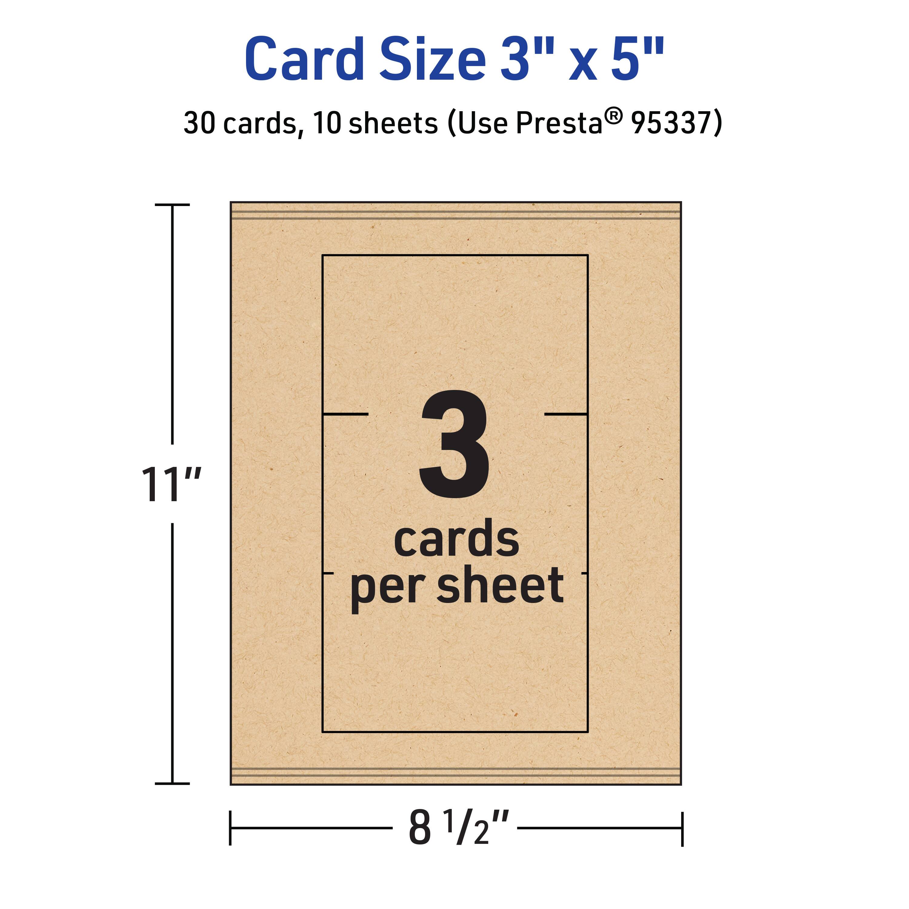 Card Size 3" x 5"  
30 cards, 10 sheets (Use Presta® 95337)  
11" x 8 1/2"  
3 cards per sheet