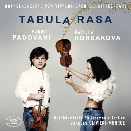 Doppelkonzerte von Vivaldi, Bach, Schnittke, Part  
TABULA RASA  
MANRICO PADOVANI  
NATASHA KORSAKOVA  

Nordböhmisches Philharmonie Teplice  
CHARLES OLIVIERI-MUNROE  

Ars Produktion