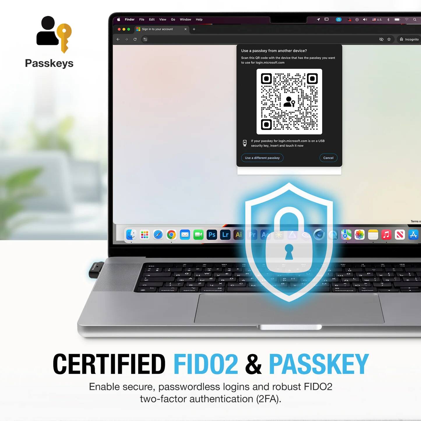Finder File Edit View Go Window Help  
Sign in to your account  

Use a passkey from another device?  
Scan this QR code with the device that has the passkey you want to use for login.microsoft.com  

If your passkey for login.microsoft.com is on a USB security key, insert and touch it now.  
Use a different passkey  

CERTIFIED FIDO2 & PASSKEY  
Enable secure, passwordless logins and robust FIDO2 two-factor authentication (2FA).