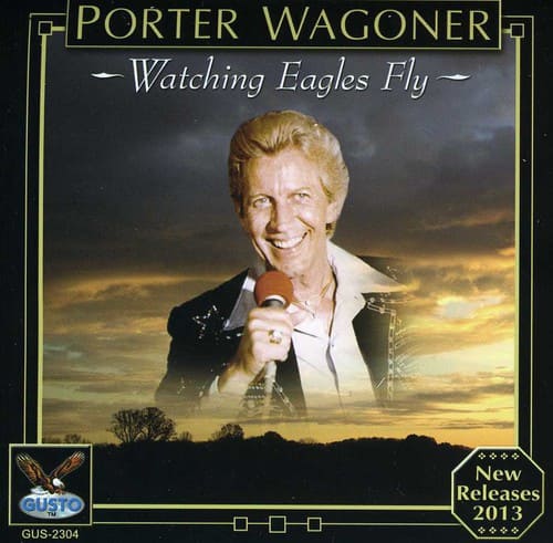 Porter Wagoner - Watching Eagles Fly   - COMPACT DISCS [CD] price history on PriceWatchPro