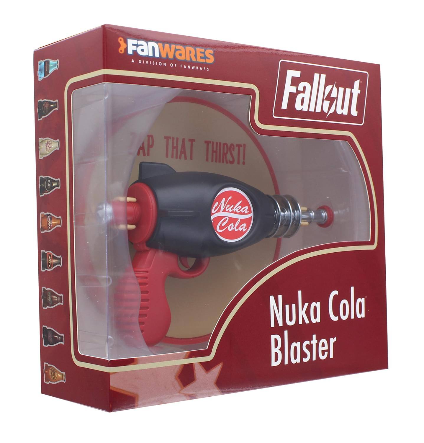 Fanwares  
A Division of Fanwares  

Fallout  

Nuka Cola Blaster  

Nuka Cola  
AP THAT THIRST!