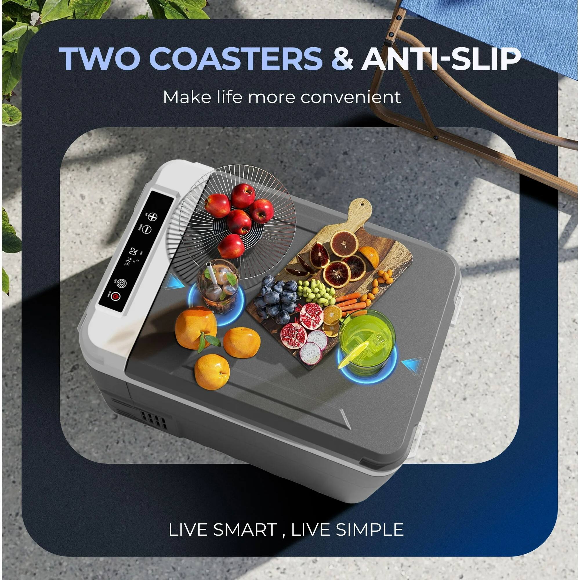 TWO COASTERS & ANTI-SLIP  
Make life more convenient  

LIVE SMART, LIVE SIMPLE