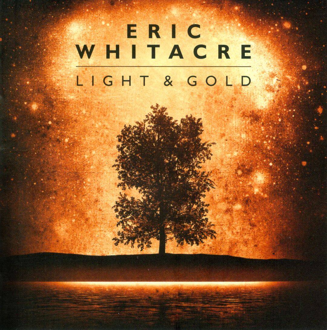 Best Buy: Eric Whitacre: Light & Gold [CD]