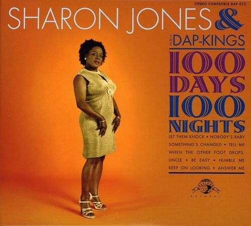 STEREO COMPATIBLE DAP-012  
SHARON JONES & DAP-KINGS  
100 DAYS 100 NIGHTS  
LET THEM KNOCK  
NOBODY'S BABY  
SOMETHING'S CHANGED  
TELL ME WHEN THE OTHER FOOT DROPS  
UNCLE BE EASY  
HUMBLE ME  
KEEP ON LOOKING  
ANSWER ME