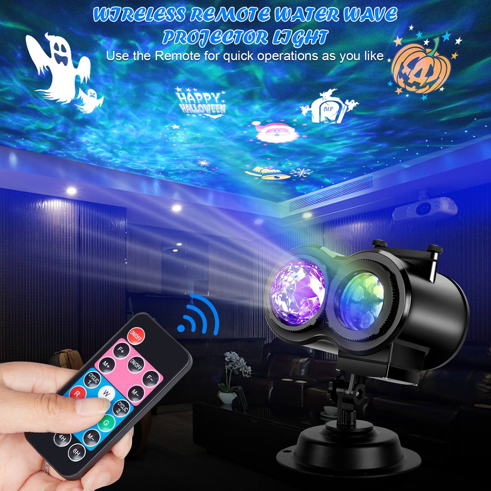 WIRELESS REMOTE WATER WAVE PROJECTOR LIGHT

Use the Remote for quick operations as you like

HAPPY HALLOWEEN

AIDA NF

AU GNOFF F+ M+ ONIOFF

1 CYCLIC F- R W M-

2 CYCLIC G

4H M-

6H