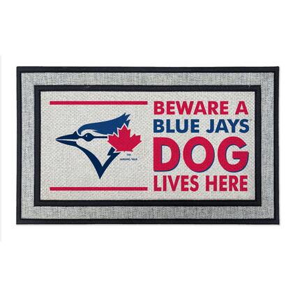 BEWARE A BLUE JAYS DOG LIVES HERE