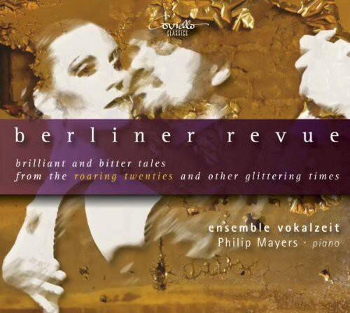 Nostalgia / Ensemble Vokalzeit / Mayers - Berliner Revue: Brilliant & Bitter Tales from   - COMPACT DISCS [CD] price history on PriceWatchPro
