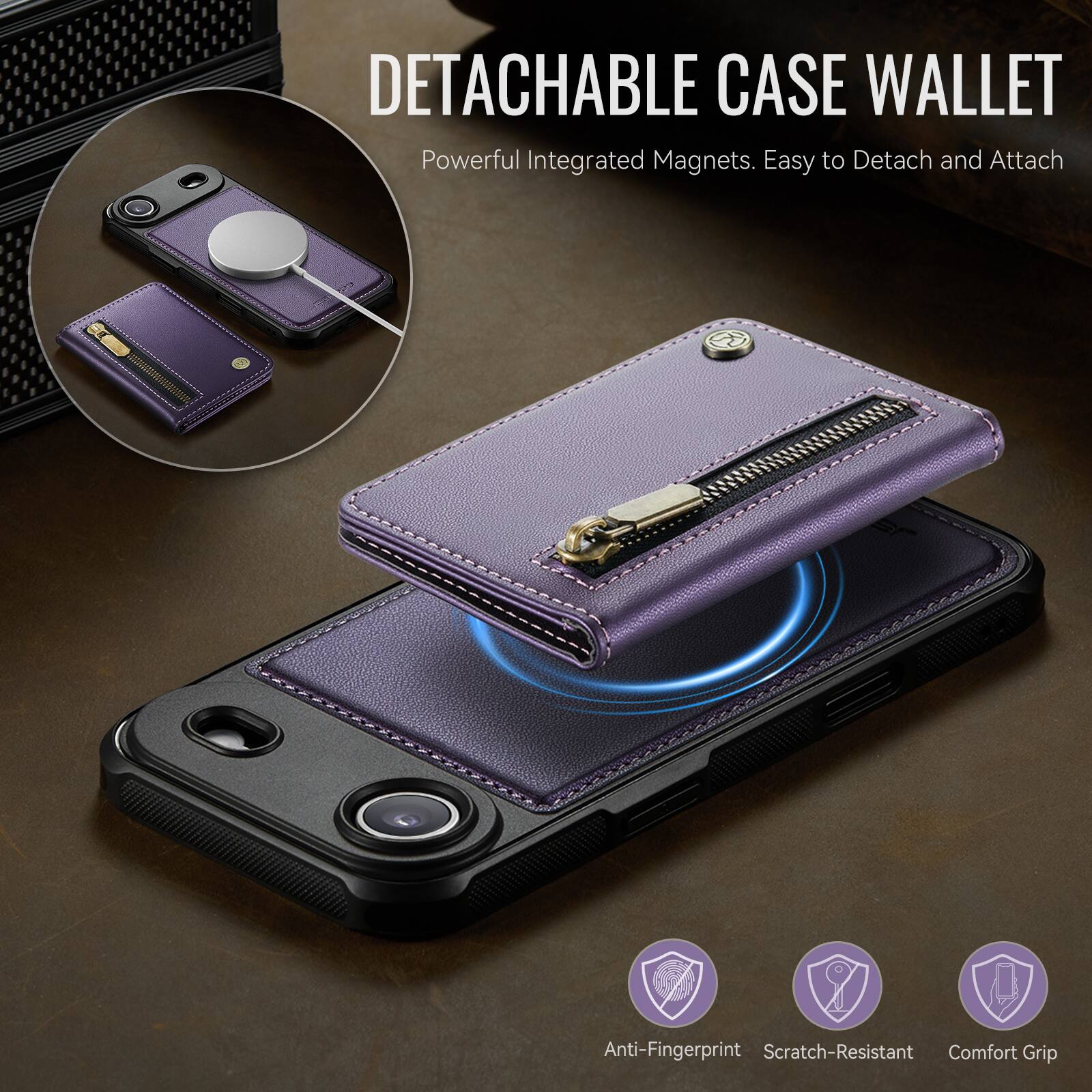 DETACHABLE CASE WALLET  
Powerful Integrated Magnets. Easy to Detach and Attach  

Anti-Fingerprint  
Scratch-Resistant  
Comfort Grip