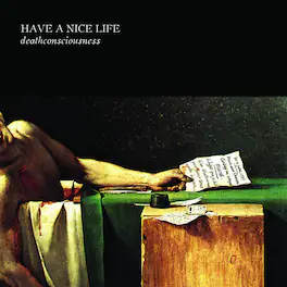 Have a Nice Life - Deathconsciousness - VINYL LP