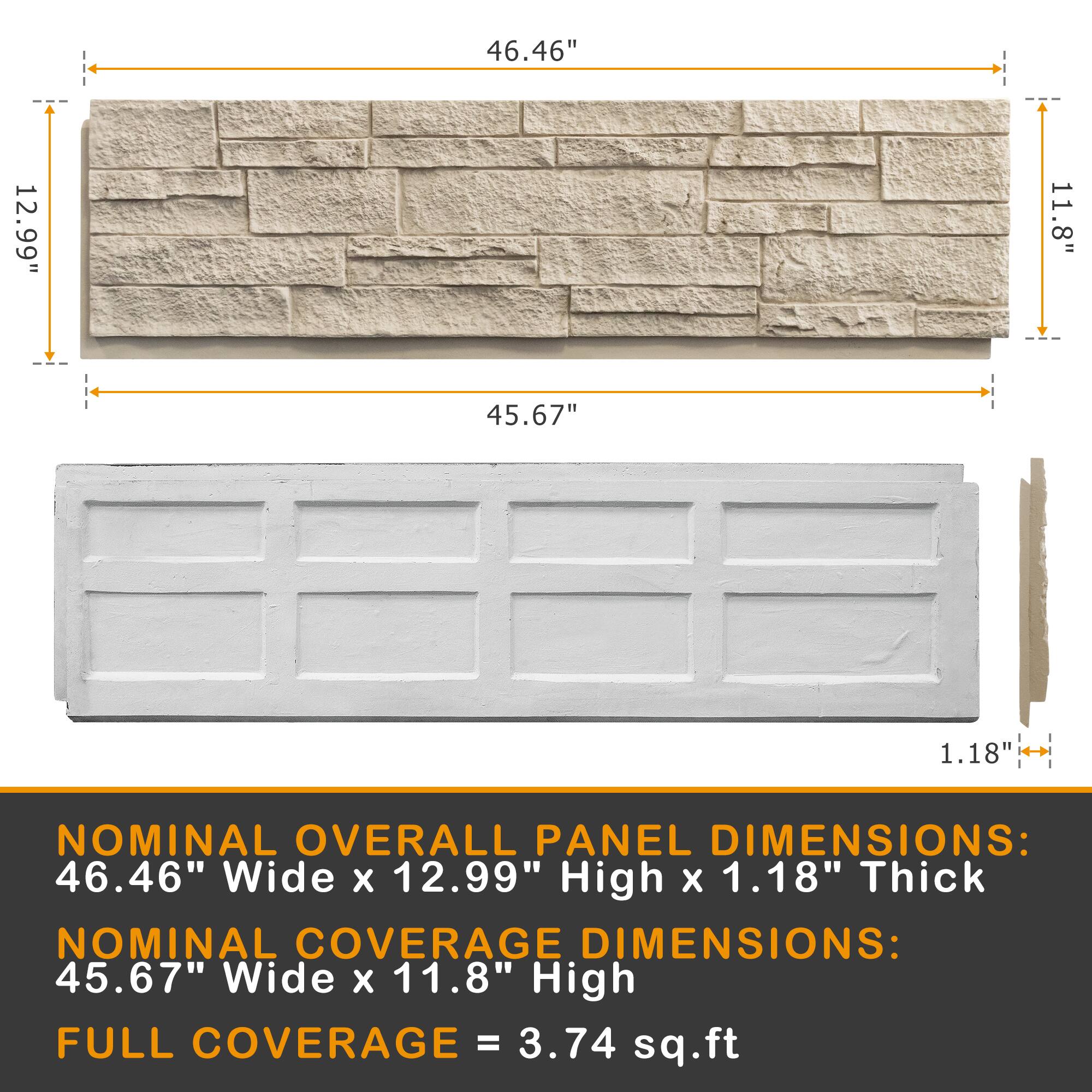 46.46" 12.99" 11.8" 45.67" 1.18"  
NOMINAL OVERALL PANEL DIMENSIONS: 46.46" Wide x 12.99" High x 1.18" Thick  
NOMINAL COVERAGE DIMENSIONS: 45.67" Wide x 11.8" High  
FULL COVERAGE = 3.74 sq.ft