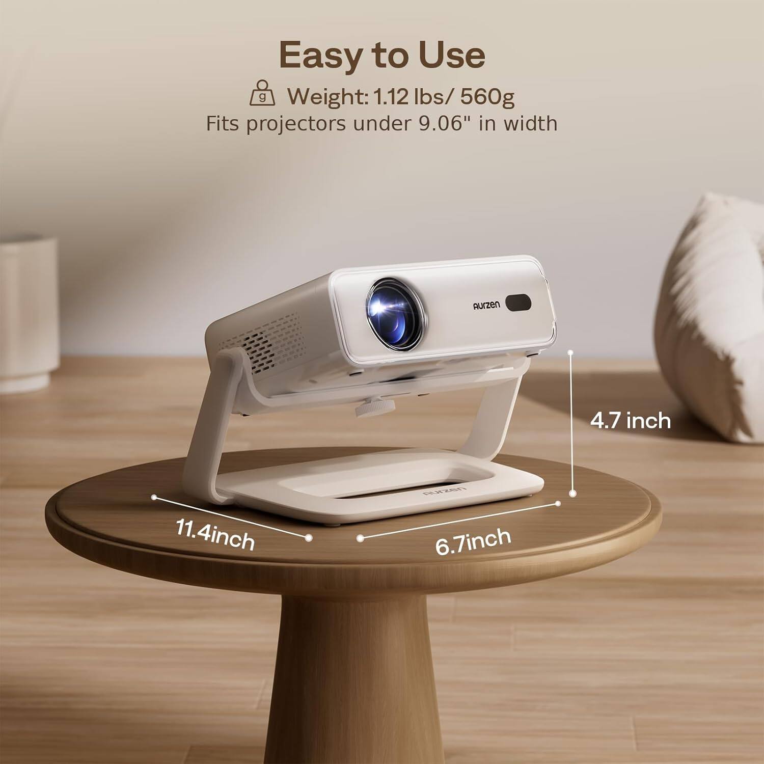 Easy to Use  
Weight: 1.12 lbs / 560g  
Fits projectors under 9.06" in width  

4.7 inch  
6.7 inch  
11.4 inch
