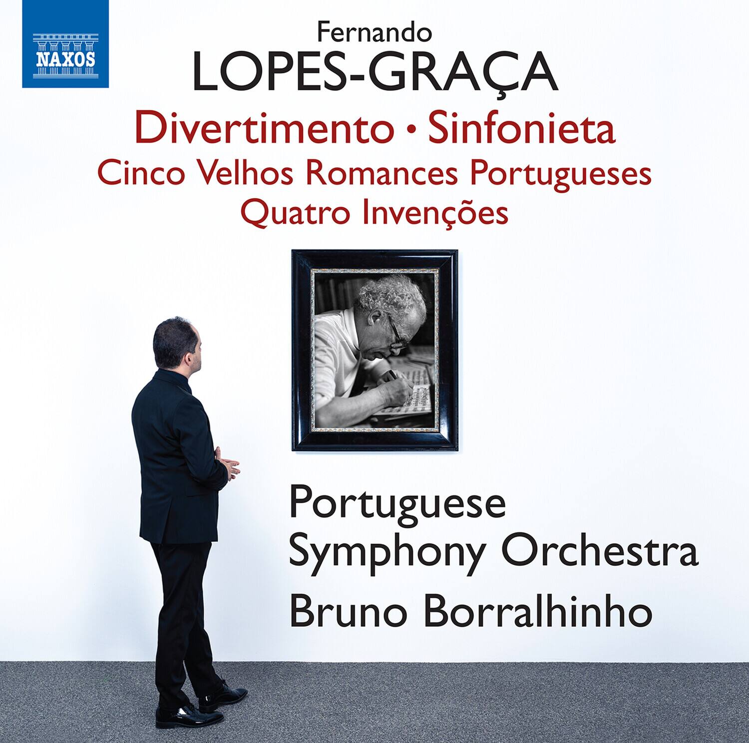 Fernando LOPES-GRACA  
Divertimento • Sinfonietta  
Cinco Velhos Romances Portugueses  
Quatro Invenções  

Portuguese Symphony Orchestra  
Bruno Borralhinho