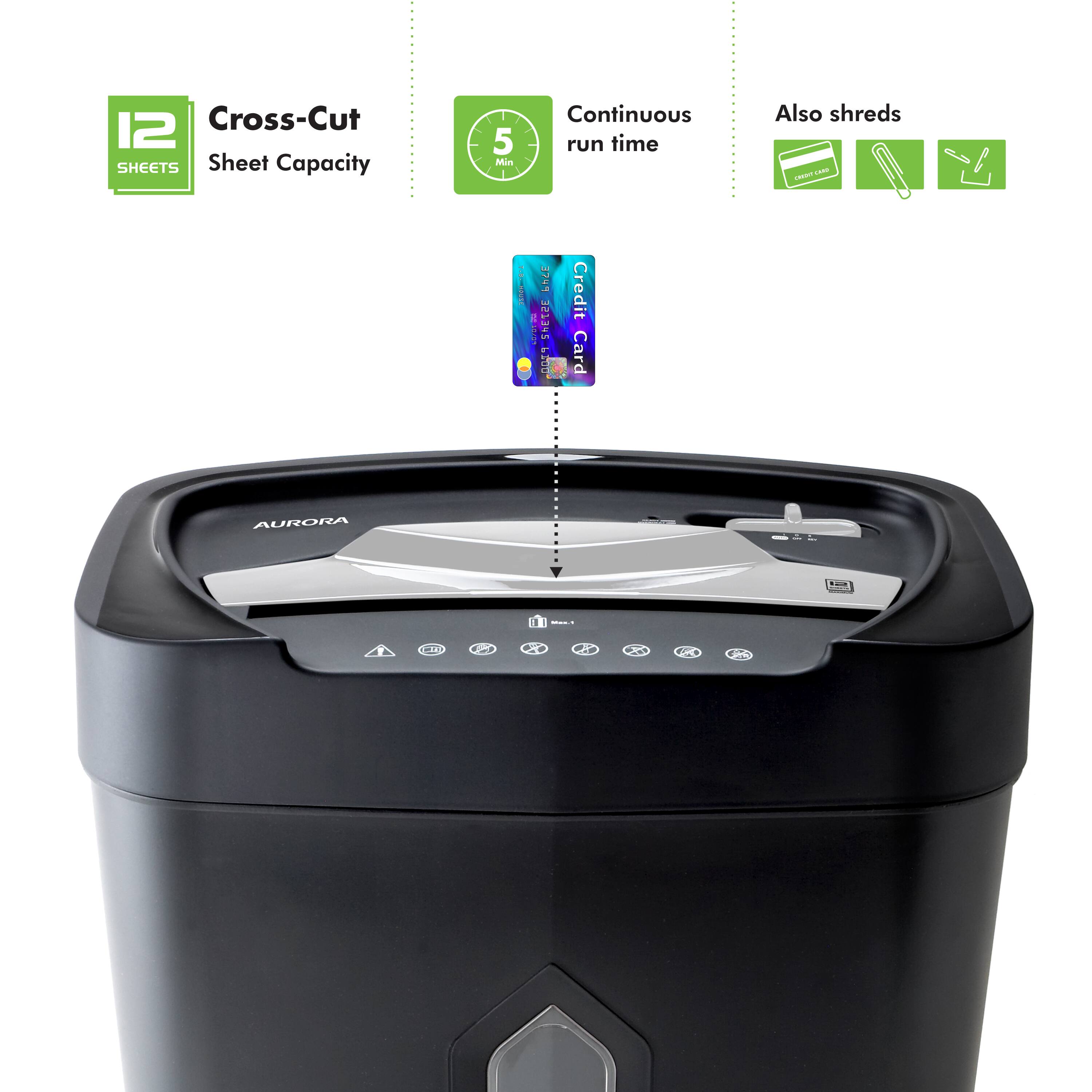 12 Cross-Cut SHEETS Sheet Capacity 5 Min Continuous run time Also shreds I - | 74 SHEETCE L500 Credit Card AURORA