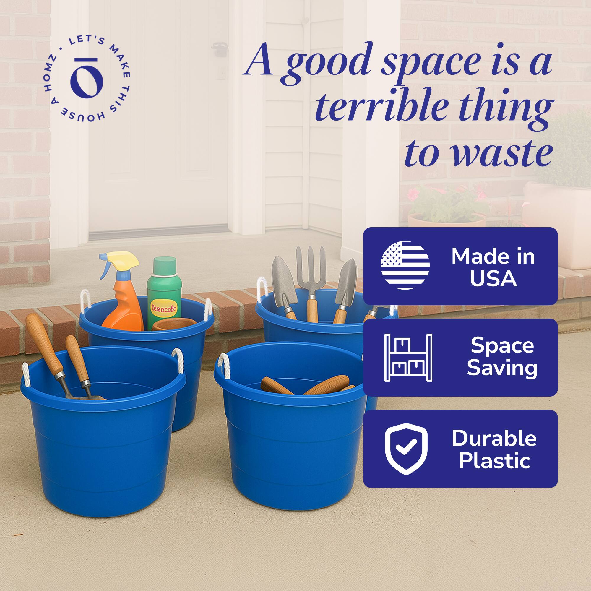 LET'S MAKE THIS HOUSE A HOME

A good space is a terrible thing to waste

Made in USA

Space Saving

Durable Plastic
